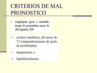 CRITERIOS DE MAL
PRONOSTICO
 