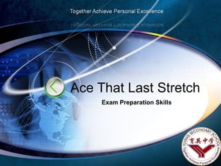 Ace That Last Stretch Exam Preparation Skills 