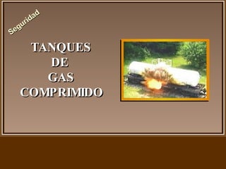 TANQUES DE  GAS COMPRIMIDO Seguridad 