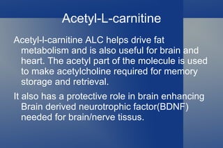 Acetyl-L-carnitine ,[object Object]