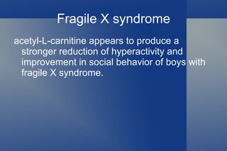 FATIGUE ALC may reduce both physical and mental fatigue in elderly and improves both the cognitive status and physical functions. 