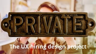 The UX hiring design project
Image source: www.lifehacker.com.au
 