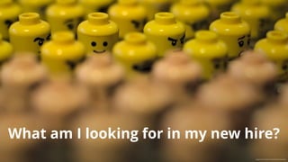 What am I looking for in my new hire?
Image source: photopin.com/free-photos/crowd-faces
 