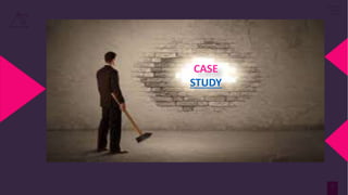CASE METHOD
CRACK A CASE
MAKE A CASE
9
CASE
STUDY
 