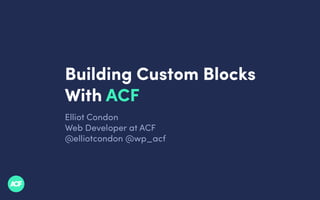 Building Custom Blocks with ACF