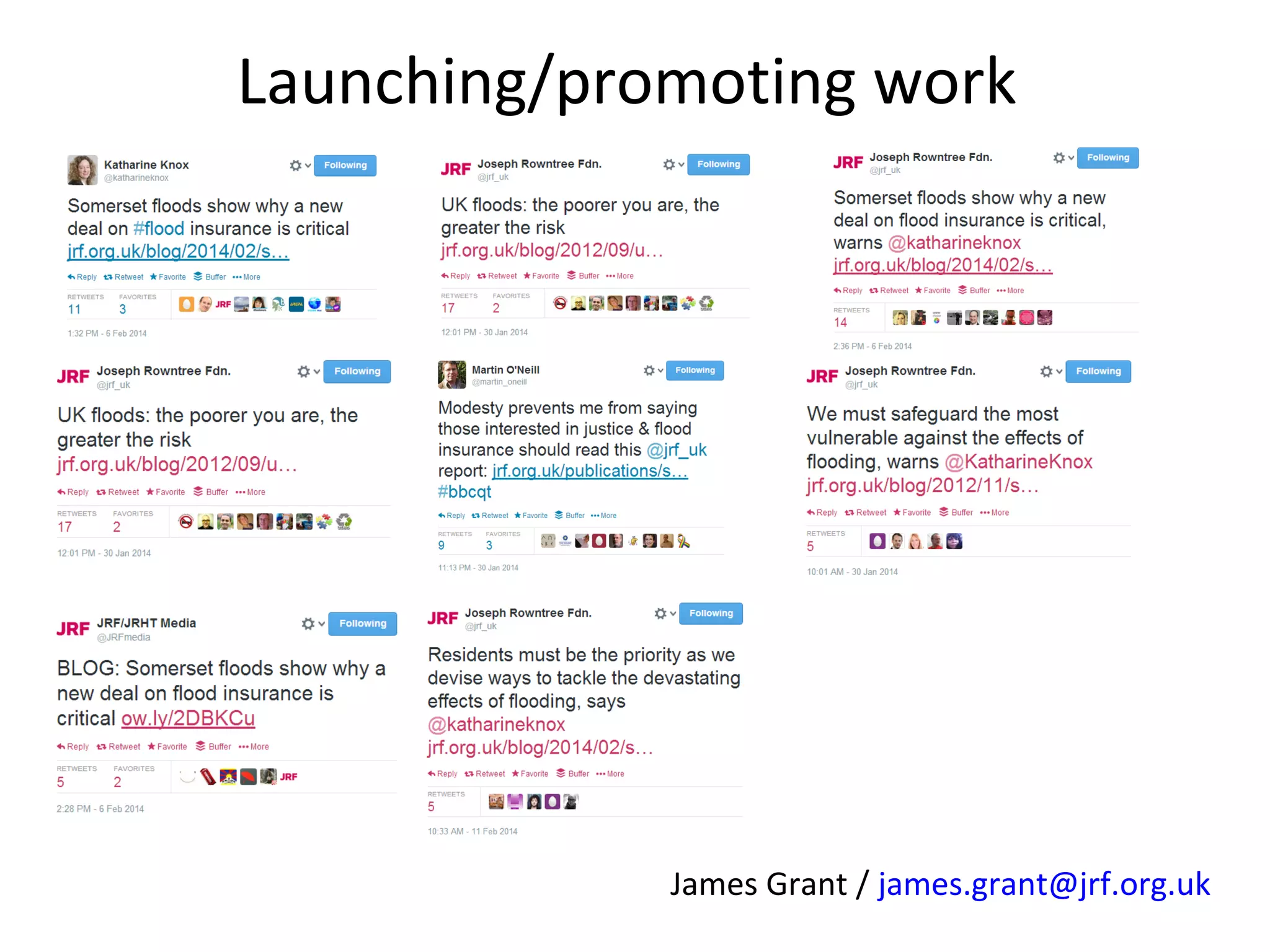 Launching/promoting work

James Grant / james.grant@jrf.org.uk

 