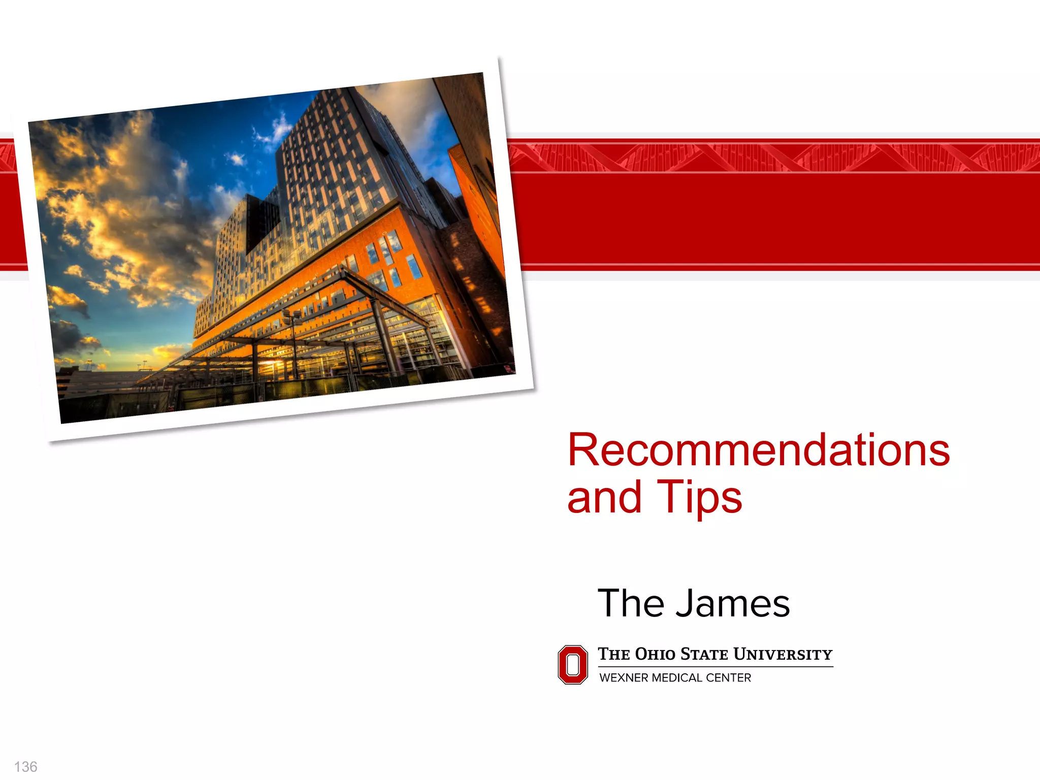 Recommendations
and Tips
136
 