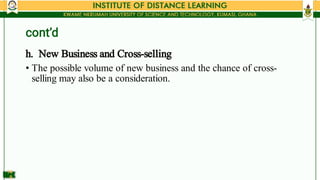 14
9
•
h. New Business and Cross­selling
The possible volume of new business and the chance of cross­
selling may also be ...