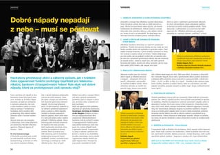24 25
Hackatony představují akční a zábavný způsob, jak vkrátkém
čase vygenerovat funkční prototypy například pro telekomu-
nikační, bankovní či bezpečnostní řešení. Kde však vzít dobré
nápady, které za prototypovací úsilí opravdu stojí?
Atmosféra a energie byly důležitou součástí ideaCampu.
Tento formát je určený těm, kdo se chtějí aktivně za-
pojit. Všichni se musí dostat nejen fyzicky, ale hlavně
myšlenkami do přítomnosti. Pokud účastníci vnímají
téma jako svou srdcovku nebo se s ním mohou ztotož-
nit, budou to mít o to jednodušší. Na ideaCampu pro
NAS byla hlavním tématem pomoc osiřelým dětem,
které se ocitly v zádržných uprchlických táborech.
Ze všech zúčastněných sálalo odhodlané nadšení,
se kterým se snažili složitý problém vyřešit. Týmy
pracovaly i o přestávkách a na očích jim byl vidět
zápal pro věc. Důležitou aktivitou pro navození
atmosféry je i správně vybrané „zahřívací“ cvičení.
Důležitým aspektem ideaCampu je i správné zarámování
problému. Vhodně formulovaná otázka, ani moc úzká, ani moc
široká, pomůže udržet tok myšlenek ve správném směru. Úzké
zadání omezuje kreativitu, v příliš širokém vymezení se účast-
níci ztrácejí a snadno utíkají od tématu. Otázka ideaCampu
pro NAS zněla, jak lze podpořit osiřelé děti od jednoho roku
do osmi let v prostředí uprchlických táborů, aby zde nezůstaly
po zbytek života? Pokud si nejste jisti, zda máte správně
formulované zadání, zkuste si k němu vymyslet, jak by vypa-
dalo zadání příliš široké a jak naopak moc úzké.
Abychom zvýšili šanci že vznikne
dobrý nápad, je důležité pracovat
s empatií - schopností vžít se do
pocitů „zákazníka“, pro kterého
se snažíme problém vyřešit. Velmi
užitečnou metodou je využití em-
patické mapy, kterou jsme posklá-
Vhodně poskládaný tým by měl byt rozmanitý. Nejde však jen o diverzitu
pohlaví, ale i věku, a zejména profesí, která přináší nové pohledy na okouka-
né problémy. Důležité je podporovat i pestrost samotných nápadů, nebát se
absurdních variant, které jsou cestou k těm brilantním. Účastníky konfe-
rence NAS tvořili lékaři, zástupci neziskovek, vládních organizací, novináři.
Díky své různorodosti dokázala skupina na problém nahlížet z různých
stran a ve finále právě nápady, které se zprvu zdály nesmyslné, pomohly
formovat návrhy řešení, pro něž se všichni nadchli a považovali je za
realizovatelné. Pokud osazenstvo ideaCampu neznáte, věnujte na začátku
čas tomu, že zjistíte očekávání a obavy účastníků a krátce je (moderovaně)
představíte.
V neposlední řadě je důležitá role facilitátora, který provází celým ideaCam-
pem. Nejde však o pouhou roli moderátora. Dobrý facilitátor musí mít zna-
lost (správných) metodik, dokázat pracovat s energií skupiny a umět využít
specifický způsob myšlení – beginner’s mindset (tzv. mysl začátečníka).
Rádi byste se dozvěděli více? Kontaktujte Jana Loudu, který se oblastí
designového myšlení zabývá v IBM – jan_louda@cz.ibm.com
Často slýcháme, že nápadů je dost.
Kamenem úrazu bývá jejich reali-
zace. Pravdou je, že dobrý nápad
poznáme, až když jej validujeme
s reálnými zákazníky. Jak tedy
z toho množství vybrat ty, které
stojí za realizaci? Osvědčeným
formátem, který používá IBM,
je ideaCamp, díky němuž mohou
účastníci přijít s novými myšlen-
kami.
Shrnuli jsme pro vás poznatky
z ideaCampu, který jsme připravili
pro americkou Národní vědeckou
agenturu (National Agency of
Science – NAS).
Ve víru brainstormingu
Z firemního prostředí jsme zvyklí
na stále hojnější využívání slova
brainstorming, za kterým se větši-
nou skrývá obyčejná schůzka,
Děkuji za pozvání a příležitost
účastnit se ideaCampu. Doufám,
že se budeme moci spojit a dále
diskutovat, jak posunout tyto
nápady do reality v rámci spo-
lečných setkání v roce 2016.
Znovu děkuji za váš zájem o pro-
blematiku uprchlíků a neoby-
čejnou pohostinnost realizační-
ho týmu.
Eskinder Negash
Viceprezident pro globální
angažovanost, Výbor pro
uprchlíky a imigranty (USA)
Děkuji za poskytnutou příležitost spolupráce.
S potěšením bych akci zopakovala, protože pro
mnoho účastníků to bylo užitečné cvičení.
Kimber Bogard, Ph.D.
Ředitelka americké Národní lékařské akademie
a ředitelka lékařského institutu iYCG
1. VNÍMEJTE ATMOSFÉRU A HLÍDEJTE ENERGII ÚČASTNÍKŮ
2. JASNĚ A ZŘETELNĚ ZARÁMUJTE PROBLÉM,
KTERÝ ŘEŠÍTE
3. PRACUJTE SEMPATICKOU MAPOU
4. PODPORUJTE DIVERZITU
5. SEŽEŇTE SI PRŮVODCE - FACILITÁTORA
kde si akorát dopřejeme příjemného
ulítnutí do světa fantazie. Často
jde spíše o terapii pro zúčastněné,
než skutečné generování dobrých
nápadů. Všichni mají příjemný
pocit, že byli kreativní, oddechli si
od vážných problémů každodenní
práce a pokud to dobře dopadlo,
odchází se štosem popsaných
lepících papírků, které často skon-
čí v koši pod stolem nebo v lepším
případě v tříděném odpadu. Brain-
storming jako technika kreativní-
ho myšlení má svoje pravidla.
Jejich ignorování devalvuje celou
aktivitu na neefektivní formát
setkání, které je ztrátou času.
IBM ideaCamp patří k formátům
podporujícím kreativní řešení
problémů, vychází z pravidel brain-
stormingu a rozšiřuje je o další
důležité prvky. Mezi ně patří
hlídání atmosféry a energie během
celé akce, správné zarámování
problému, práce s empatií k uživa-
teli, diverzita týmu a vhodně zvo-
lený facilitátor.
Když nás agentura NAS požádala,
abychom pro účastníky konference
Reaching & Investing in Children
at the Margins (Podpora a inves-
tice pro marginalizované děti)
zrealizovali několikahodinový
hackaton, kde by techničtí studen-
ti naprogramovali funkční proto-
typy závěrů konference, bylo nám
jasné, že v tomto případě nejde
o optimální formát. S organizáto-
ry jsme si nakonec upřesnili oče-
kávání a shodli se na vhodnějším
formátu ideaCampu, který umožní
vygenerovat nápady vhodné pro
další rozpracování. Postupovali
jsme podle následujících bodů:
Dobré nápady nepadají
znebe – musí se pěstovat
REPORTÁŽ REPORTÁŽ
dali i během ideaCampu pro NAS. Měli jsme štěstí, že jedním z účastníků
byl i Eskinder Negash, který měl s uprchlickými tábory osobní zkušenost
a dokázal sdělit ostatním emoce, kterými si osamocené dítě v táboře pro-
chází - co cítí, co dělá, co říká, co si myslí… Pozvěte si jako mentora nebo
hosta člověka, kterému je zadání vlastní, nebo se s uživatelem, pro nějž
nápady vymýšlíte, propojte alespoň na dálku (např. Skype, telekonferenční
hovor apod.).
 