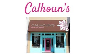 Calhoun’s
 