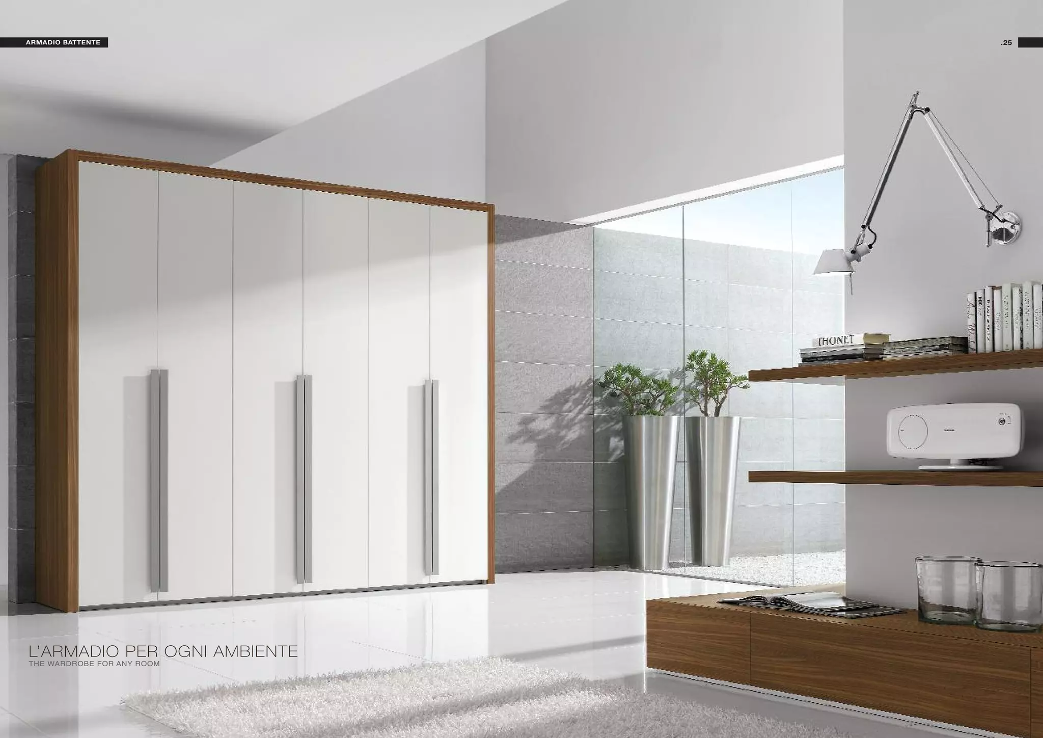 ARMADIO BATTENTE              .25




L’ARMADIO PER OGNI AMBIENTE
THE WARDROBE FOR ANY ROOM
 