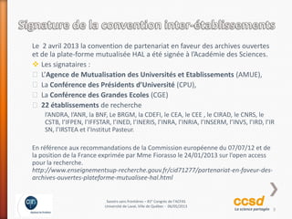 9
Savoirs sans frontières – 81è Congrès de l’ACFAS
Université de Laval, Ville de Québec - 06/05/2013
La science partagée
L...