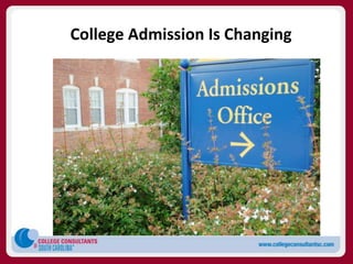 College Admission Is Changing
 
