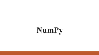 NumPy
 