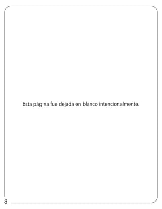 8
Esta página fue dejada en blanco intencionalmente.
 