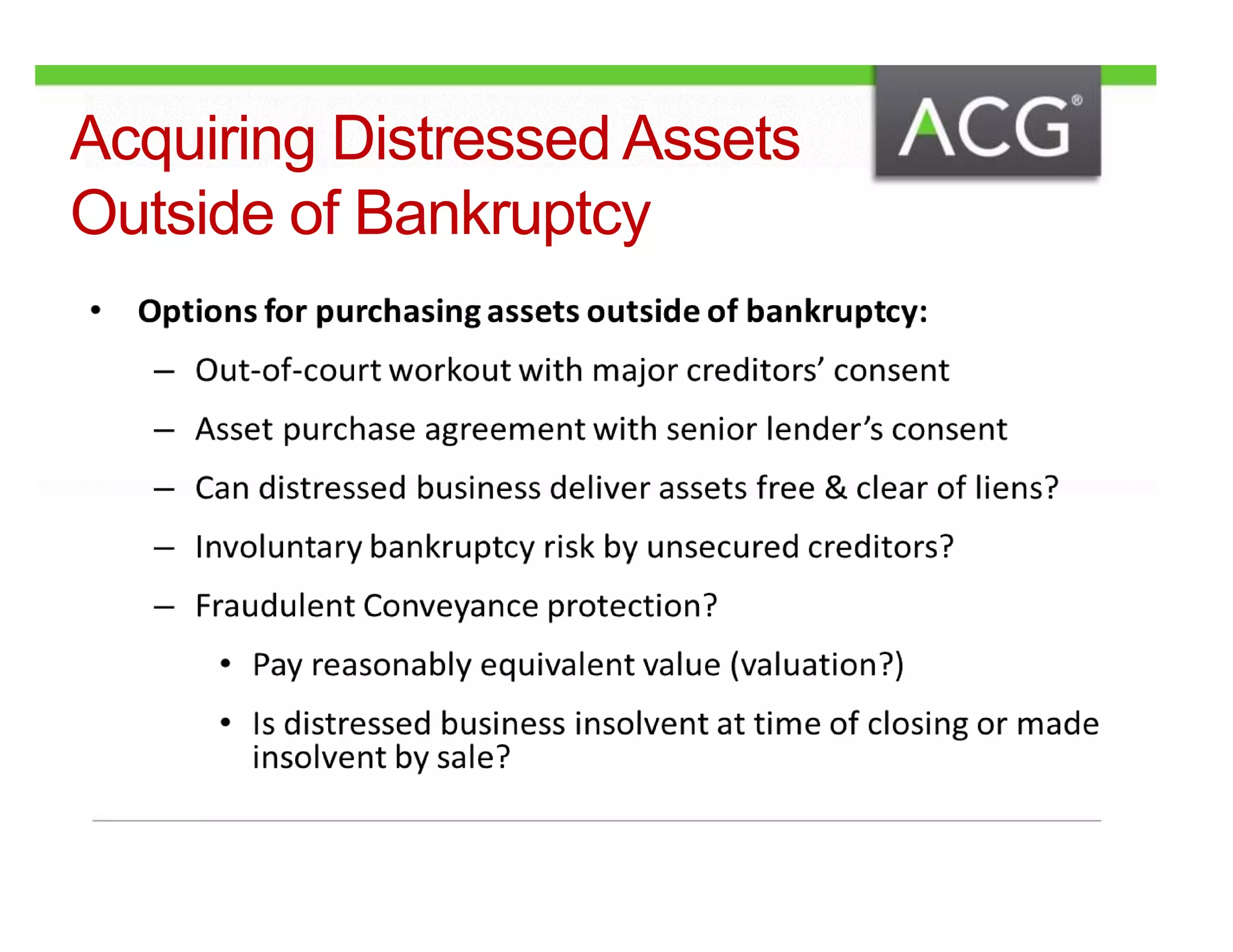 Acquiring Distressed Assets 
Outside of Bankruptcy 
 