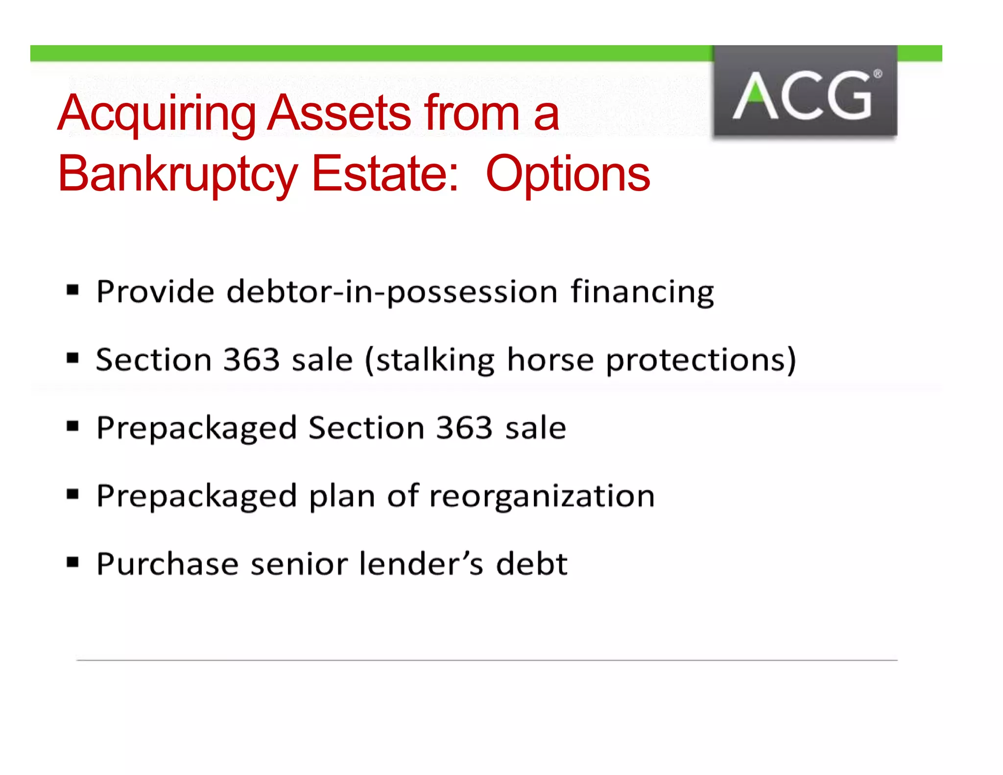 Acquiring Assets from a 
Bankruptcy Estate: Options 
 