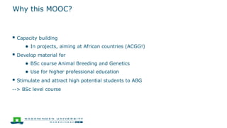 Animal breeding and genetics MOOC: Why and what initial results?