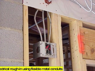 Electrical rough-in using flexible metal conduits 