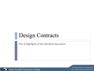 Design Contracts Part 2-Highlights of the AIA B141 Document 