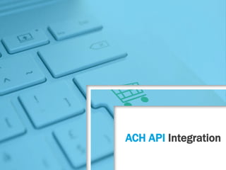 ACH API Integration
 