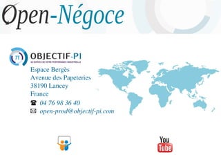 Espace Bergès
Avenue des Papeteries 
38190 Lancey 
France
04 76 98 36 40             
open­prod@objectif­pi.com
 