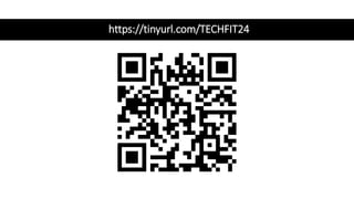 https://tinyurl.com/TECHFIT24
 