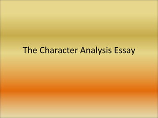The Character Analysis Essay 