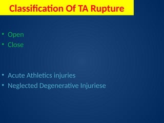 Ta Rupture Achilles Tendon Injuries: Presentation and Management | PPTX