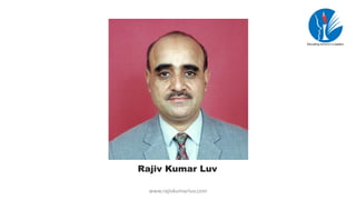 Rajiv Kumar Luv

  www.rajivkumarluv.com
 