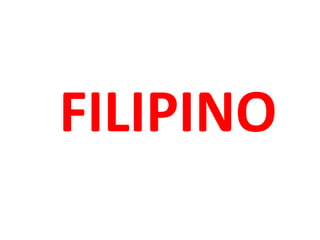 FILIPINO
 