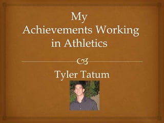 Tyler Tatum
 