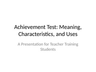 Achievement _ Test _ Presentation .pptx