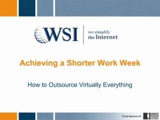 Achieving a Shorter Work Week How to Outsource Virtually Everything 