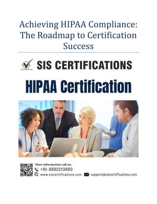 Achieving HIPAA Compliance:
The Roadmap to Certification
Success
 
