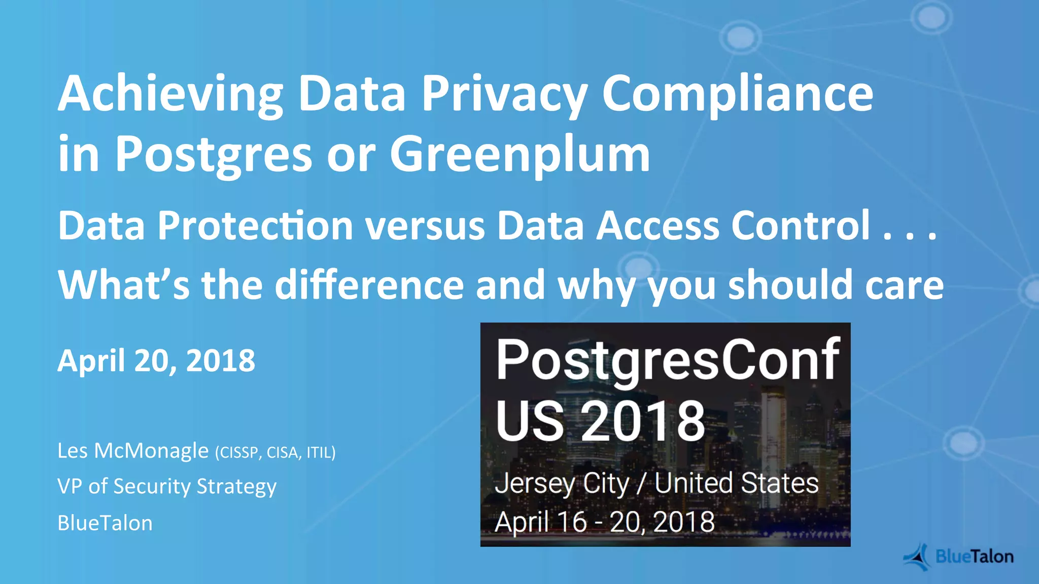 Achieving data privacy compliance in postgres or greenplum Greenplum