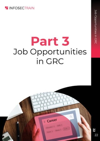 Job
Opportunities
in
GRC
22
22
Part 3
Job Opportunities
in GRC
 