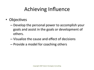 Achieving Influence