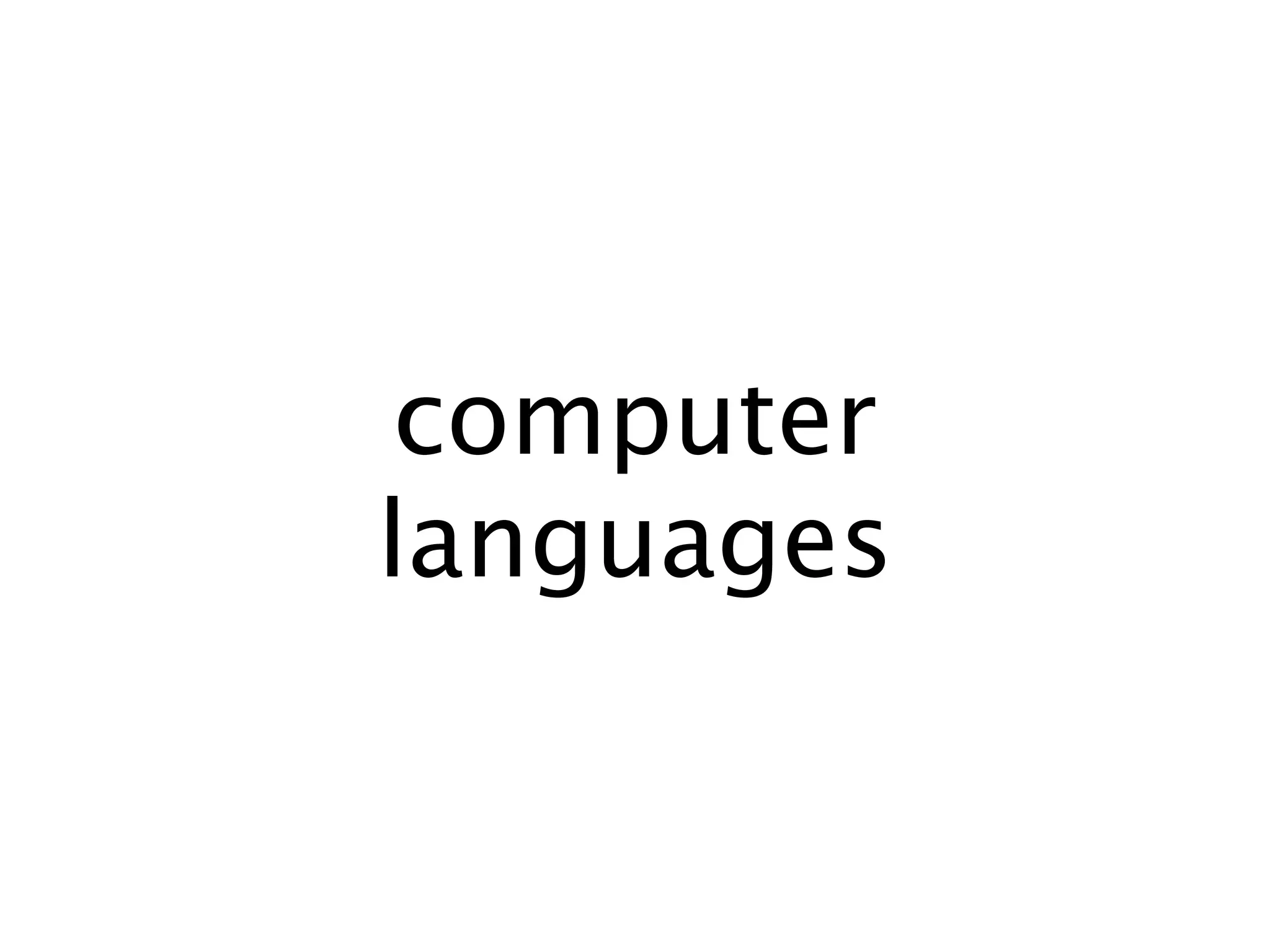 computer
languages
 