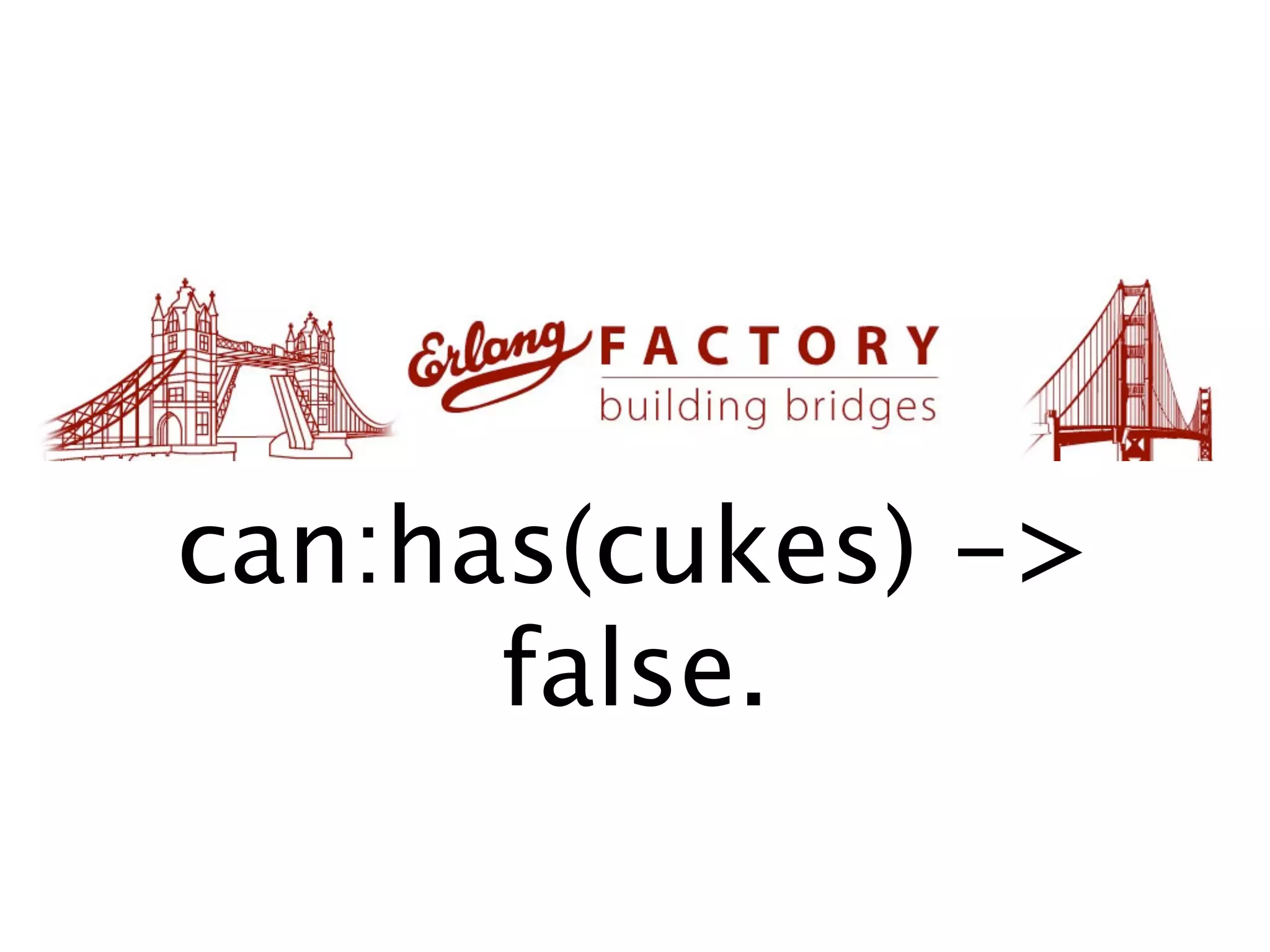 can:has(cukes) ->
      false.
 