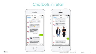 Chatbots in retail
June 16 43Confidential and copyright of Somo Global Ltd.
 