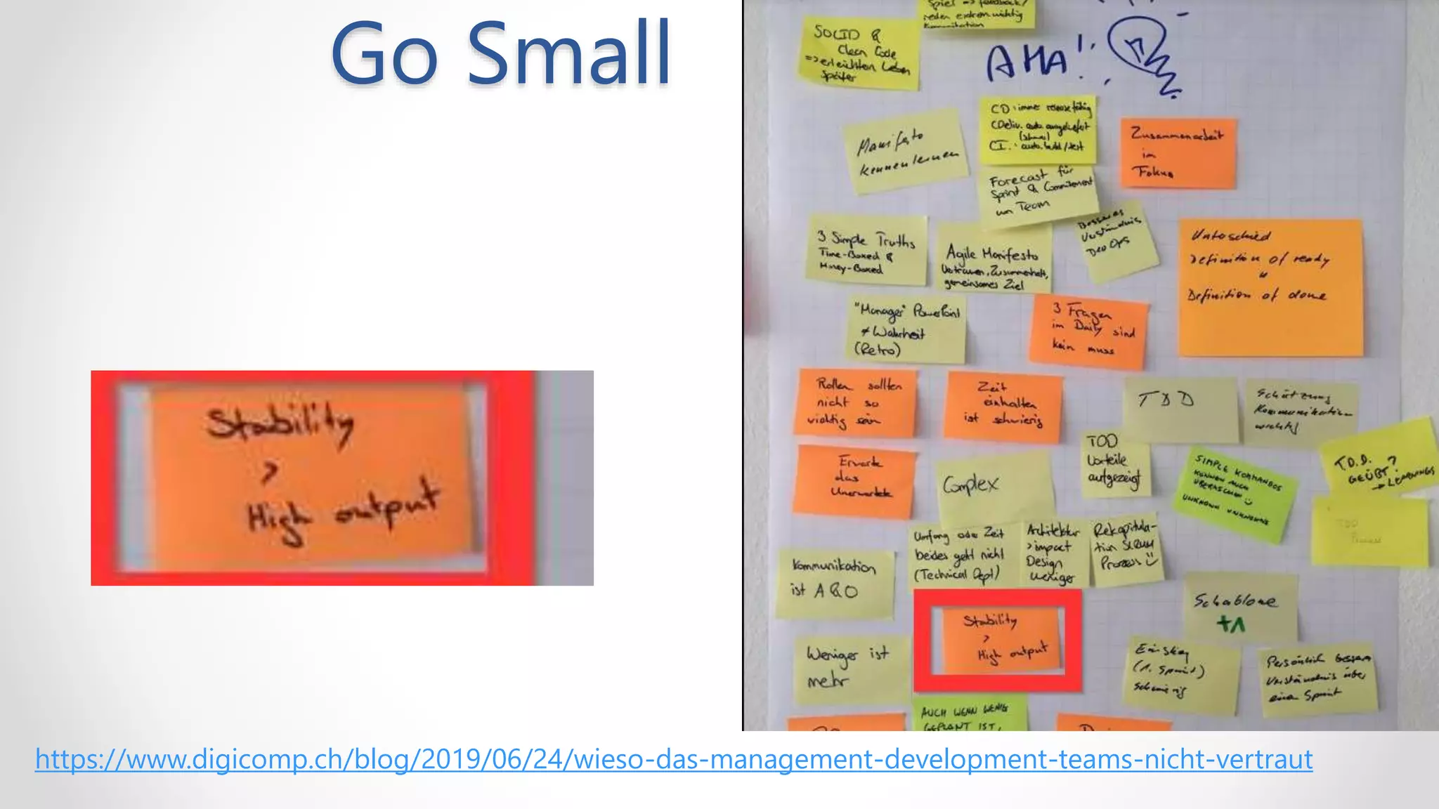 Go Small
https://www.digicomp.ch/blog/2019/06/24/wieso-das-management-development-teams-nicht-vertraut
 