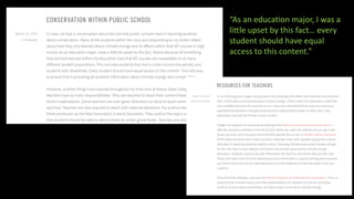 “As an education major, I was a
little upset by this fact… every
student should have equal
access to this content.”
 