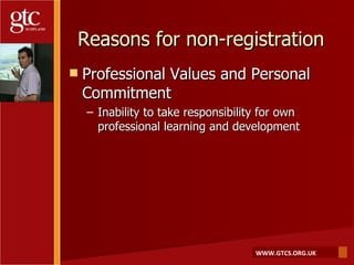 Reasons for non-registration <ul><li>Professional Values and Personal Commitment </li></ul><ul><ul><li>Inability to take r...