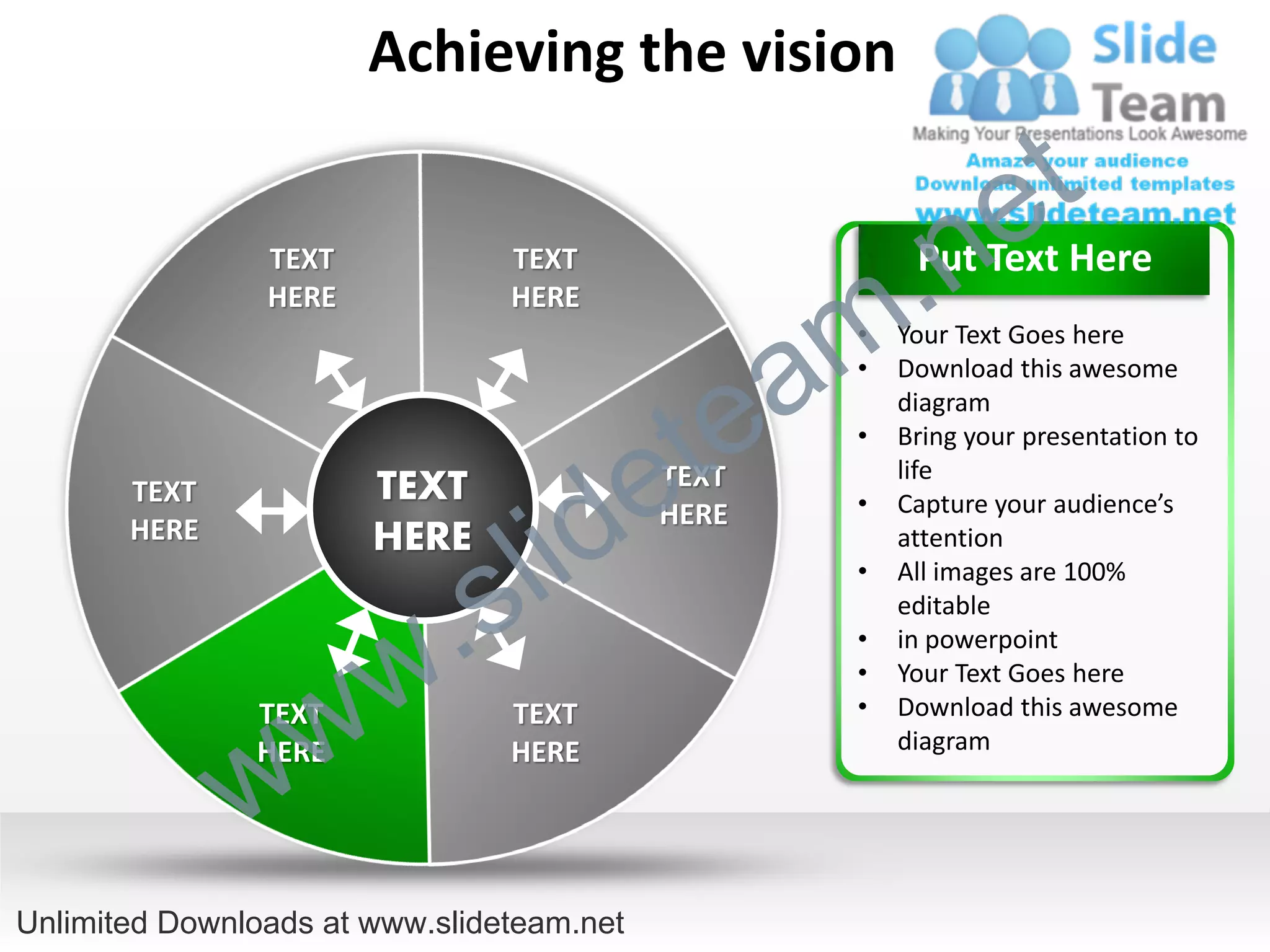 Achieving the vision

                                                                e t
                TEXT
                HERE
                                TEXT
                                HERE

                                                  m .n  Put Text Here


                                               a
                                                   •   Your Text Goes here
                                                   •


                                             te
                                                       Download this awesome
                                                       diagram



                                           e
                                                   •   Bring your presentation to
                                                       life


                                  id
       TEXT            TEXT                TEXT
                                                   •   Capture your audience’s


                                l
       HERE                                HERE
                       HERE                            attention



                          .   s
                                                   •   All images are 100%
                                                       editable


                        w
                                                   •   in powerpoint
                                                   •   Your Text Goes here




              w w
               TEXT
               HERE
                                TEXT
                                HERE
                                                   •   Download this awesome
                                                       diagram




Unlimited Downloads at www.slideteam.net
 