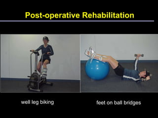 Post-operative Rehabilitation well leg biking feet on ball bridges  