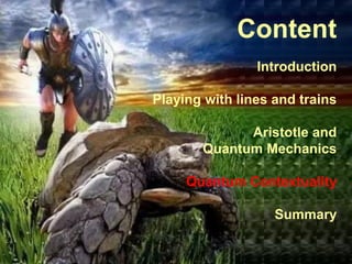 CSR: Culture, Science and Religion Achilles, the Tortoise and Quantum Mechanics pagina 21 5-1-2018
Content
Introduction
Pl...