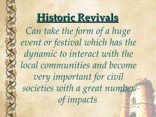 Historic Revivals and their Influence on Local Communities (Anna Achiola)