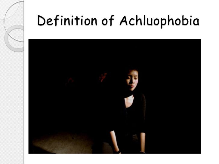 Achluophobia
