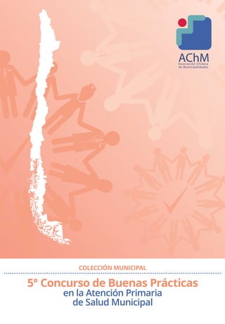COLECCIÓN MUNICIPAL
5° Concurso de Buenas Prácticas
en la Atención Primaria
de Salud Municipal
 